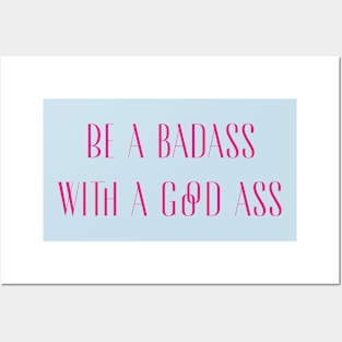 Be a badass Posters and Art